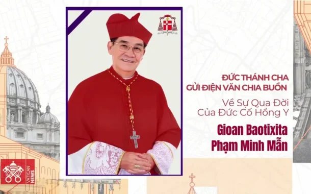 Đức Thánh Cha gửi điện văn chia buồn về sự qua đời của ĐHY Gioan Baotixita Phạm Minh Mẫn