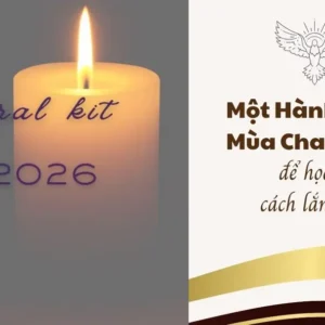 Tài liệu mục vụ giúp sống mùa Chay 2026 của Bộ Phát triển Con người Toàn diện - Tuần 4