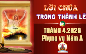 Lời Chúa trong thánh lễ hàng ngày Tháng 4 năm 2026 – Năm A