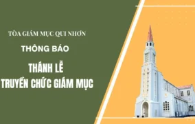 Tòa Giám mục Qui Nhơn: Thông báo về Thánh lễ Truyền chức Giám mục cho Cha Gioan Baotixita Nguyễn Quốc Hưng