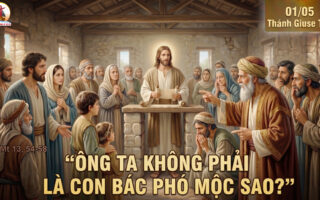 01.05.2026 – Thứ Sáu Tuần IV Phục Sinh: Thánh Giuse Thợ