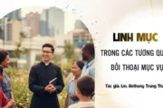 Linh mục trong các tương quan đối thoại mục vụ - đối thoại với mọi người, với các nhà chức trách và với các tôn giáo bạn
