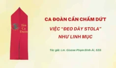 Ca đoàn cần chấm dứt việc “đeo dây stola” như linh mục
