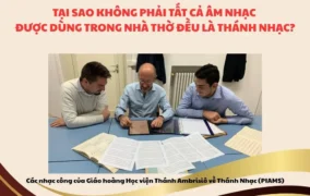 Tại sao không phải tất cả âm nhạc được dùng trong nhà thờ đều là thánh nhạc?