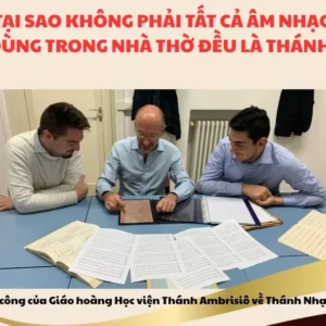 Tại sao không phải tất cả âm nhạc được dùng trong nhà thờ đều là thánh nhạc?