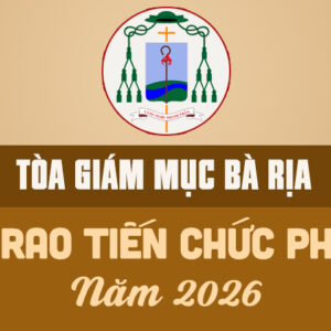 TÒA GIÁM MỤC BÀ RỊA: THƯ RAO TIẾN CHỨC PHÓ TẾ - 2026