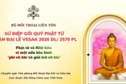 Sứ điệp gửi quý Phật tử nhân dịp Đại lễ Vesak 2026: Phật tử và Kitô hữu vì một nền hòa bình “phi vũ khí và giải trừ vũ khí”