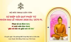 Sứ điệp gửi quý Phật tử nhân dịp Đại lễ Vesak 2026: Phật tử và Kitô hữu vì một nền hòa bình “phi vũ khí và giải trừ vũ khí”