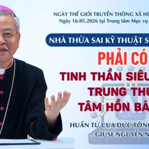 VIDEO: Nhà thừa sai kỹ thuật số đáng tin phải có tinh thần siêu nhiên - trung thực - tâm hồn bác ái