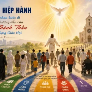 Linh đạo hiệp hành - Cùng nhau bước đi dưới sự hướng dẫn của Chúa Thánh Thần để xây dựng Giáo hội