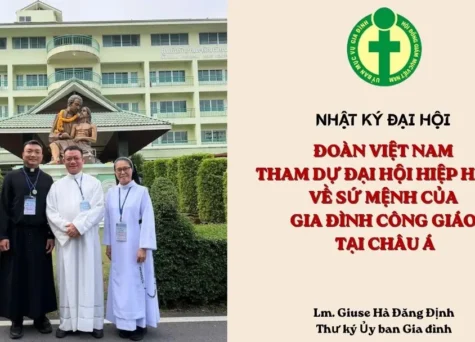 Nhật ký Đại hội: Đoàn Việt Nam tham dự Đại hội Hiệp hành về Sứ mệnh của Gia đình công giáo tại Châu Á
