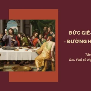 Đức Giê-su Ki-tô - Đường Hiệp Thông