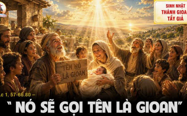 24.06.2026 – Thứ Tư Tuần XII Thường Niên: Sinh Nhật Thánh Gioan Tẩy Giả