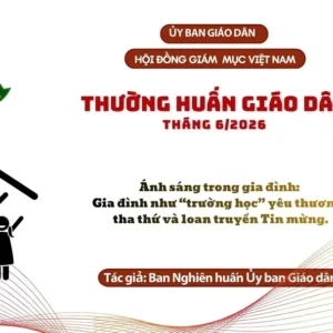 Ủy ban Giáo dân - Thường huấn tháng 6/2026: Ánh sáng trong gia đình