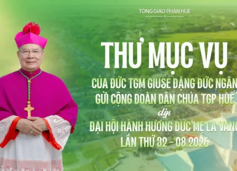 Thư Mục vụ của Đức Tổng Giám mục Giuse Đặng Đức Ngân dịp Đại hội Hành hương Đức Mẹ La Vang lần thứ 32 – tháng 8/2026