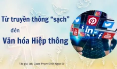 Từ truyền thông “sạch” đến văn hóa hiệp thông