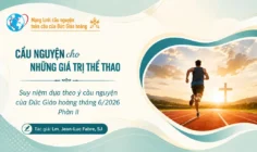 Cầu nguyện cho những giá trị của thể thao - Suy niệm dựa theo ý cầu nguyện của Đức Giáo hoàng tháng 6/2026 Phần II