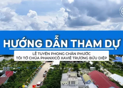 Video hướng dẫn tham dự Thánh lễ Tuyên phong Chân phước cho Tôi tớ Chúa Phanxicô Xaviê Trương Bửu Diệp