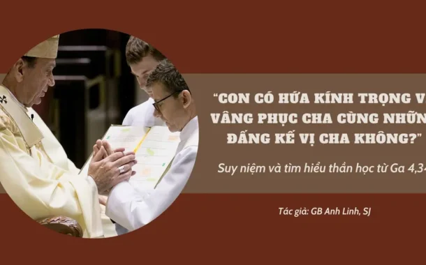 “Con có hứa kính trọng và vâng phục cha cùng những đấng kế vị cha không?”