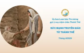 Thánh Thể và người nghèo - Ủy ban Loan báo Tin mừng gợi ý suy niệm chầu Thánh Thể tháng 8/2026