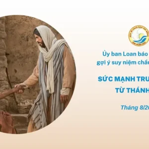 Thánh Thể và người nghèo - Ủy ban Loan báo Tin mừng gợi ý suy niệm chầu Thánh Thể tháng 8/2026