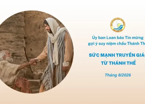 Thánh Thể và người nghèo - Ủy ban Loan báo Tin mừng gợi ý suy niệm chầu Thánh Thể tháng 8/2026