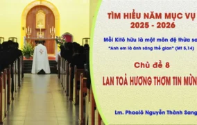 Tìm hiểu năm mục vụ 2025-2026: Mỗi Kitô hữu là một môn đệ thừa sai - Lan toả hương thơm Tin mừng