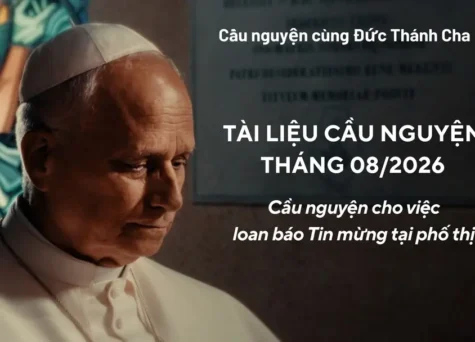 Tài liệu cầu nguyện cùng Đức Thánh Cha tháng 8/2026: Cầu nguyện cho việc loan báo Tin mừng tại phố thị
