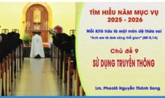 Tìm Hiểu Năm Mục Vụ 2025-2026 - Chủ đề 9: Sử dụng truyền thông
