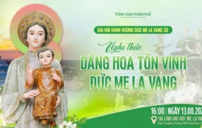 Trực tiếp Đại hội Hành hương Đức Mẹ La Vang lần thứ 32 diễn ra từ ngày 13-15/8/2026