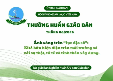 Ủy ban Giáo dân - Thường huấn tháng 8/2026: Ánh sáng trên “lục địa số” - Kitô hữu hiện diện trên môi trường số với sự thật, tử tế và tinh thần xây dựng