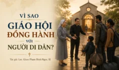 Vì sao Giáo hội đồng hành với người di dân?
