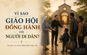 Vì sao Giáo hội đồng hành với người di dân?