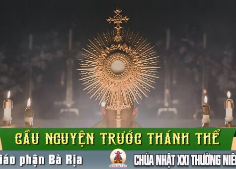 Cầu nguyện trước Thánh Thể- Ngày 23.08.2026 – Chúa Nhật XXI Thường niên – Mt 16,13-20