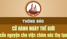 TGM. BÀ RỊA: THÔNG BÁO V/v CỬ HÀNH NGÀY THẾ GIỚI CẦU NGUYỆN CHO VIỆC CHĂM SÓC THỤ TẠO