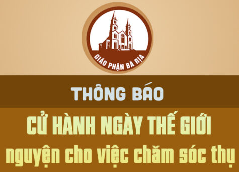 TGM. BÀ RỊA: THÔNG BÁO V/v CỬ HÀNH NGÀY THẾ GIỚI CẦU NGUYỆN CHO VIỆC CHĂM SÓC THỤ TẠO