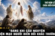06.08.2026 – Thứ Năm Tuần XVIII Thường Niên: Lễ Chúa Hiển Dung