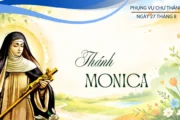 Ngày 27 tháng 8: Thánh nữ Mônica.