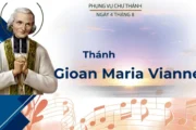 Ngày 04 tháng 8: Thánh Gioan Maria Vianney, Linh mục, Bổn mạng các cha sở