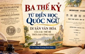 Ba thế kỷ từ điển học quốc ngữ di sản văn hóa của các thế hệ Thừa sai Công giáo