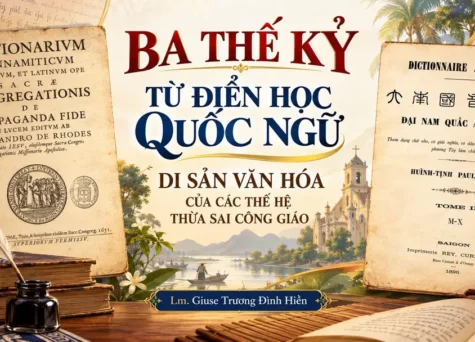Ba thế kỷ từ điển học quốc ngữ di sản văn hóa của các thế hệ Thừa sai Công giáo