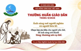 Ủy ban Giáo dân - Thường huấn tháng 9/2026: Ánh sáng nơi người nghèo và người bên lề - Chọn lựa ưu tiên cho người yếu thế, để ánh sáng trở thành lòng thương xót cụ thể