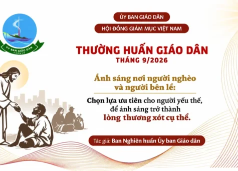 Ủy ban Giáo dân - Thường huấn tháng 9/2026: Ánh sáng nơi người nghèo và người bên lề - Chọn lựa ưu tiên cho người yếu thế, để ánh sáng trở thành lòng thương xót cụ thể