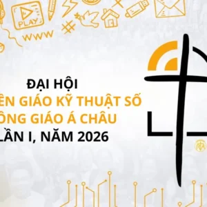 Giới thiệu Đại hội truyền giáo kỹ thuật số Công giáo châu Á lần thứ I năm 2026