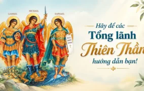Hãy để các Tổng lãnh Thiên thần hướng dẫn bạn!