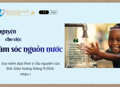 Cầu nguyện cho việc chăm sóc nguồn nước - Suy niệm dựa theo ý cầu nguyện của Đức Giáo hoàng tháng 9/2026 - Phần I