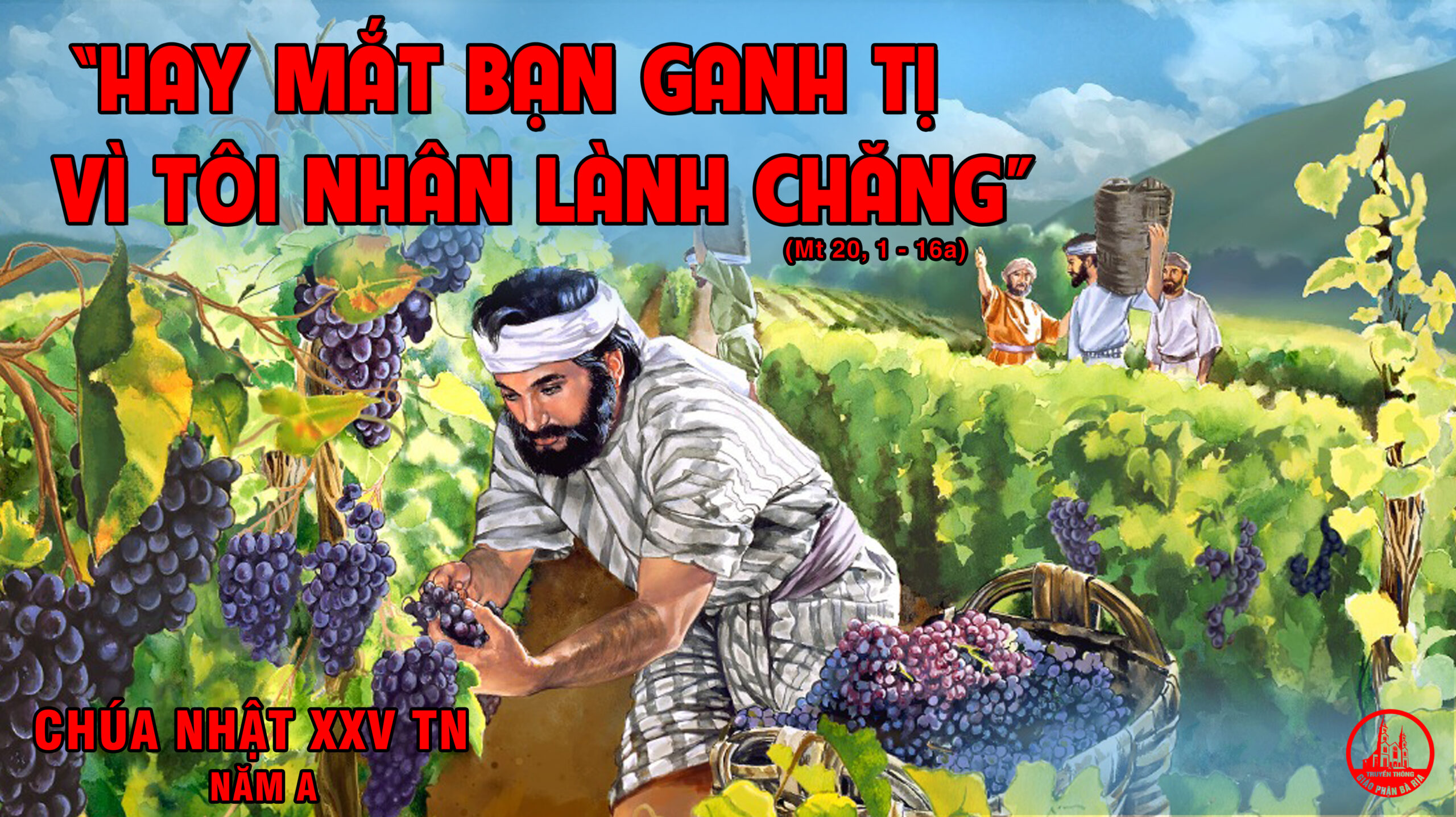 CÁC BÀI SUY NIỆM LỜI CHÚA CHÚA NHẬT XXV THƯỜNG NIÊN- A
