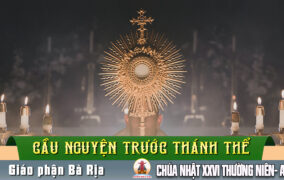 Cầu nguyện trước Thánh Thể- Ngày 27.09.2026 – Chúa Nhật XXVI Thường niên – Mt 21,28-32
