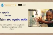 Cầu nguyện cho việc chăm sóc nguồn nước - Suy niệm dựa theo ý cầu nguyện của Đức Giáo hoàng tháng 9/2026 - Phần II