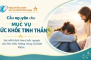 Cầu nguyện cho mục vụ sức khỏe tinh thần - Suy niệm dựa theo ý cầu nguyện của Đức Giáo hoàng tháng 10/2026 - Phần I
